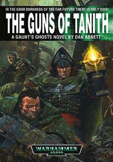 [Gaunt's Ghosts 05] - The Guns of Tanith Read online